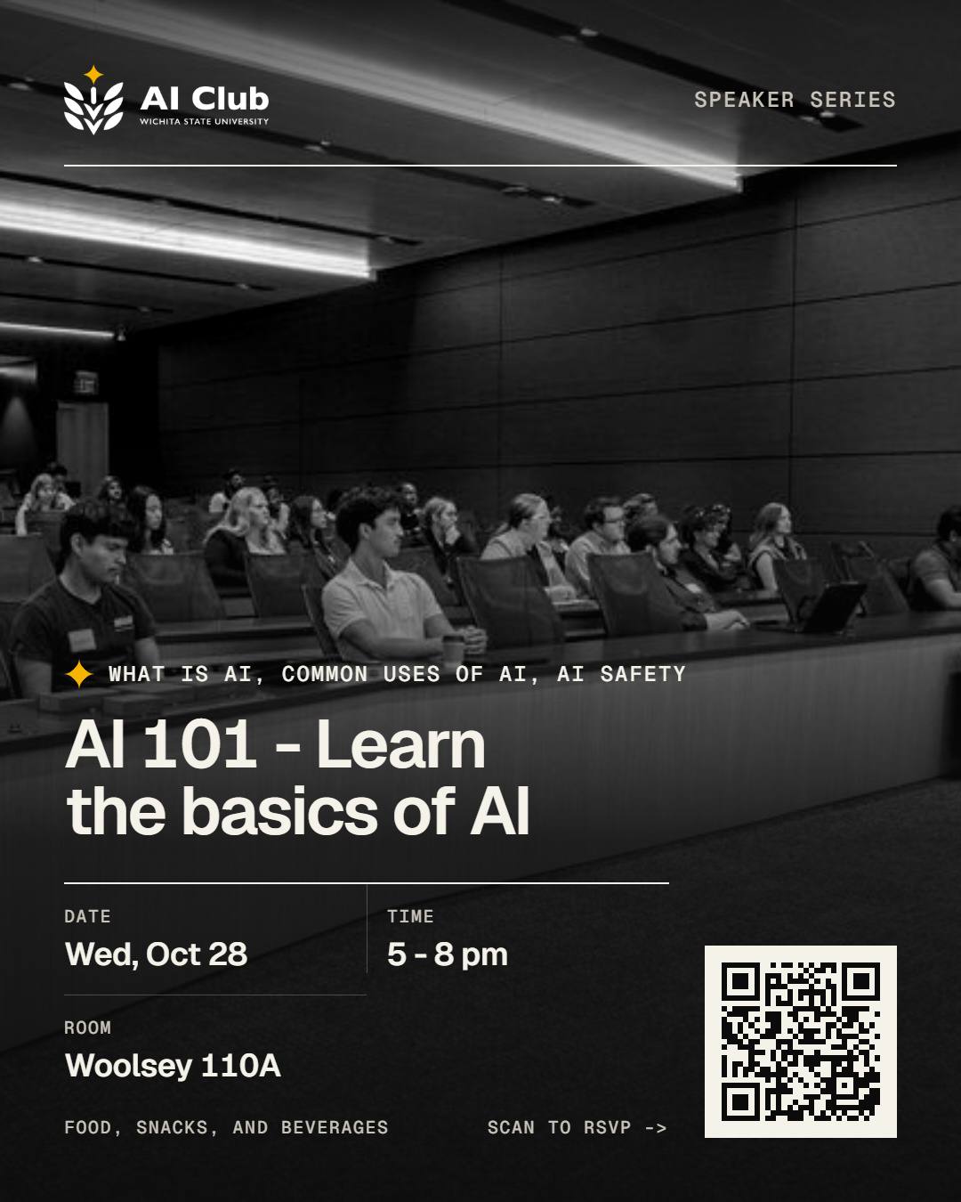 Flyer: AI 101, learn the basics of AI. What is AI, common uses of AI, AI safety. Wed, Oct 28, 5 to 8 PM, Woolsey 110A. Food, snacks and beverages. RSVP by scanning the code.