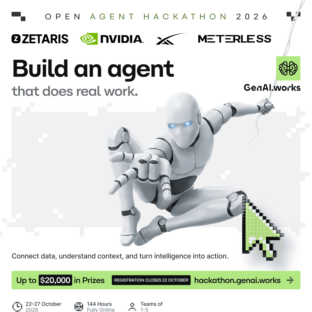 Flyer: Open Agent Hackathon 2026. Build an agent that does real work. Up to $20,000 in prizes. Registration closes 22 October. 22 to 27 October 2026, 144 hours, fully online, teams of 1 to 5. hackathon.genai.works